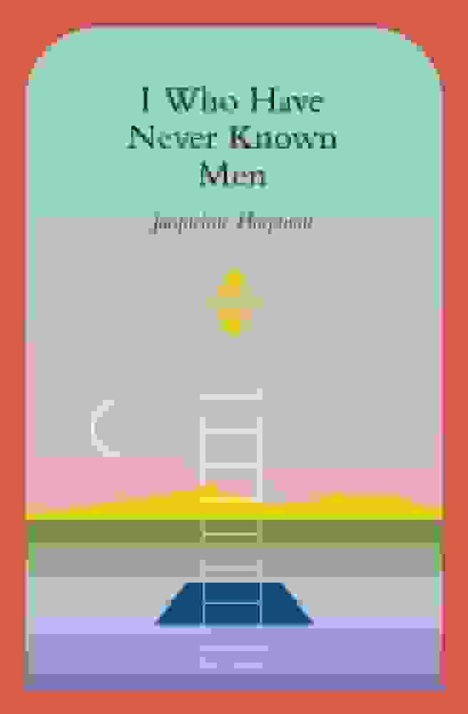 I Who Have Never Known Men